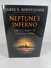 Neptune's Inferno The U. S. Navy At Guadalcanal