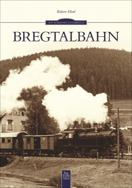 Thumbnail - Bregtalbahn Eisenbahn Bilder Geschichte Bildband Buch Fotos Ak