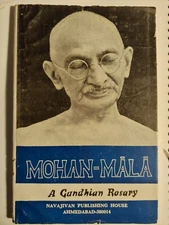 MOHAN-MALA A GANDHIAN ROSARY MAHATMA GANDHI C1949, 1982 Printing