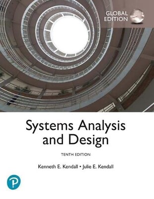 Systems Analysis and Design 10e by Kenneth Kendall Global Edition