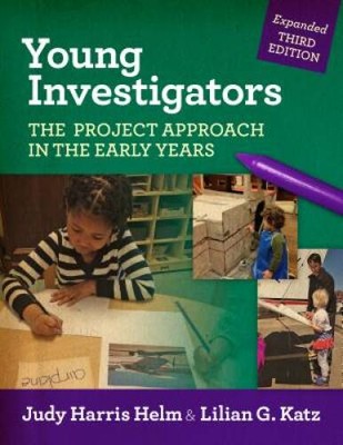 Young Investigators: The Project Approach in the Early Years (Early Child - GOOD