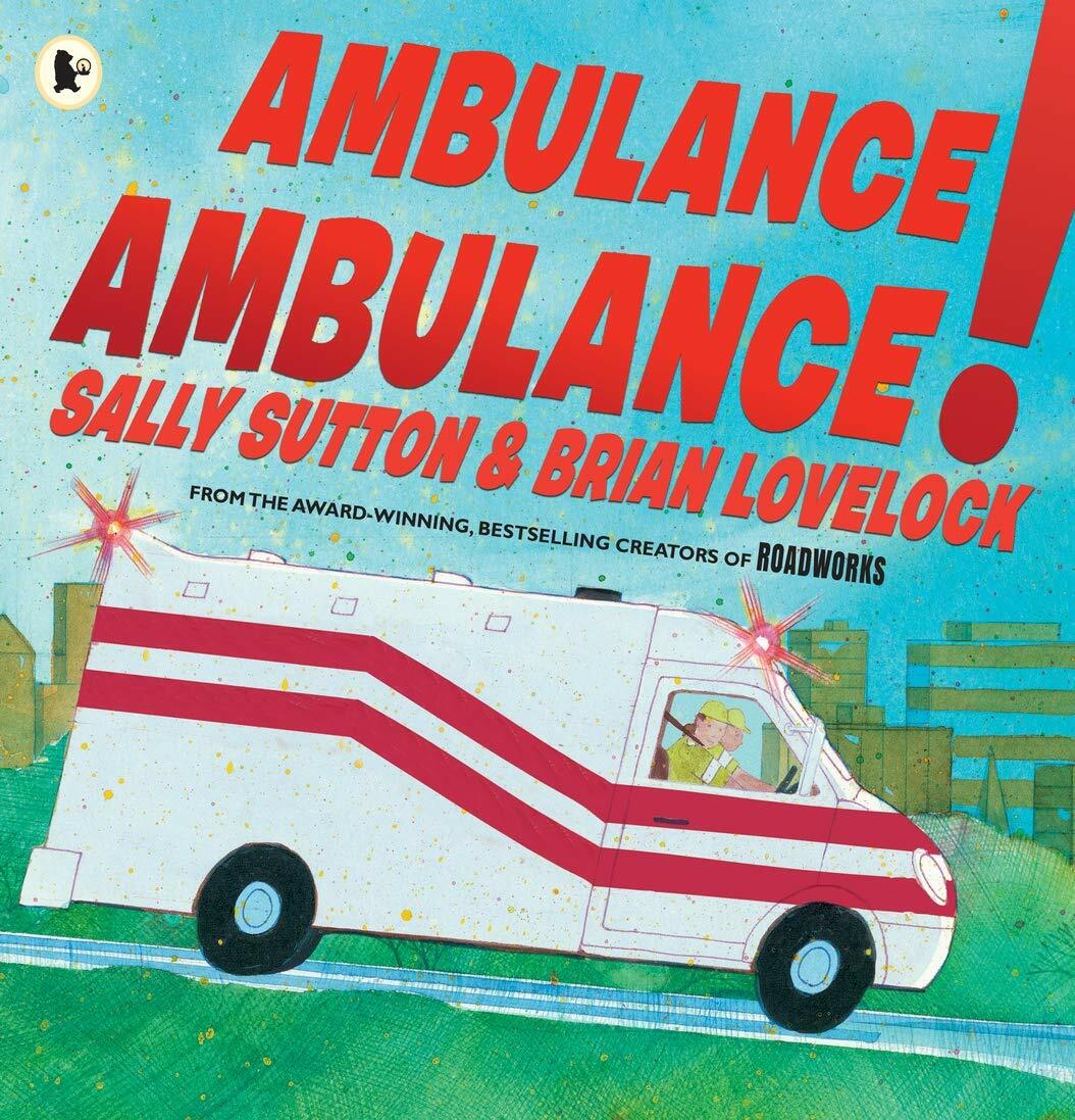 Ambulance, Ambulance!, Sally Sutton, New,