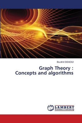 Graphentheorie: Konzepte und Algorithmen von Boutkhil Sidaoui Taschenbuch