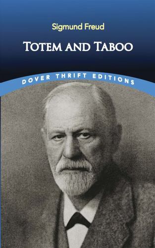 Dover Thrift Editions: Psychology Ser.: Totem and Taboo by Sigmund Freud ...