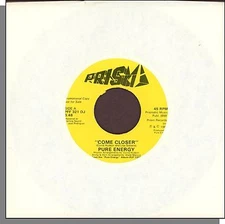 Pure Energy - Come Closer - 1981 Promo 7" 45 RPM Single!