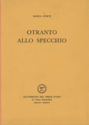 Otranto allo specchio - Maria Corti (Vanni Scheiwiller) [1995]