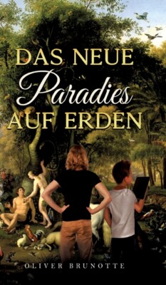 Das Neue Paradies Auf Erden