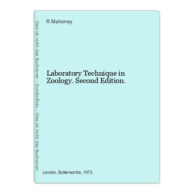 Laboratory Technique in Zoology. Second Edition. Mahoney, R.: