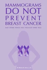 Mammograms Do Not Prevent Brea - GOOD