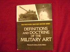 Griess, Thomas. Definitions and Doctrine of the Military Art. Past and Present.