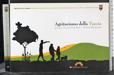 AGRITURISMO DELLA TUSCIA. GUIDA 2008-2009. AA.VV. TIPOLITOGRAFIA SPADA.