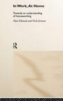 Alan Felstead (U. A.) | In Work, At Home | Buch | Englisch (1999) | Routledge