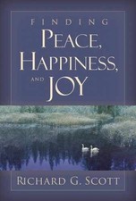 Finding Peace, Happiness, and Joy - Hardcover, by Richard G. Scott - Good g