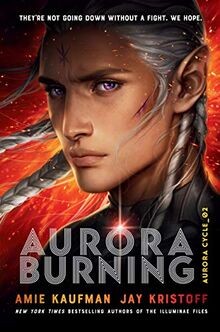 Aurora Burning (The Aurora Cycle, Band 2) von Kaufman, A... | Buch | Zustand gut