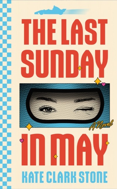The Last Sunday in May A Novel by Kate Clark Stone (Paperback Book)