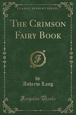 The Crimson Fairy Book Classic Reprint, Andrew Lan