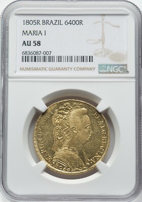 Brazil 1805 -R Maria I 6400 Reis - NGC AU58 - LARGE GOLD - NEAR