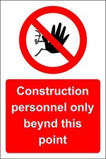 Construction personnel only beyond this point Safety sign