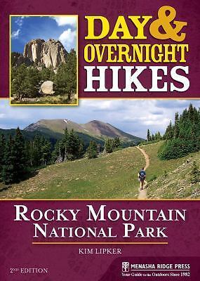 Day & Overnight Hikes: Rocky Mountain National Park by Lipker, Kim