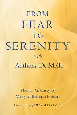 From Fear to Serenity with Anthony de Mello | englisch