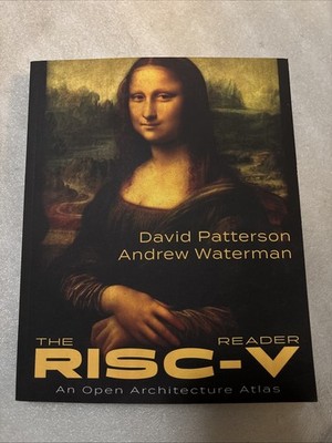 The RISC-V Reader: An Open Architecture Atlas / David Patterson; Andrew Waterman