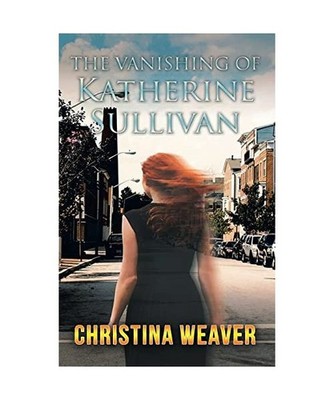 The Vanishing of Katherine Sullivan, Christina Weaver