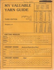 My Valuable Yarn Guide; Third Edition; Yarn Care, Fiber Breakdowns, Tips,  More