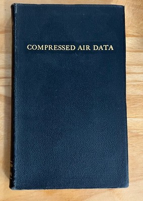 1939 Compressed Air Data by FW O'Neil Pneumatic Engineering Handbook 5th Edition