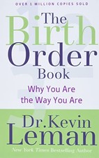 The Birth Order Book: Why You Are the Way You Are (repackaged edition). Leman**