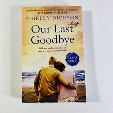 Our Last Goodbye by Shirley Dickson 2020, Trade Paperback