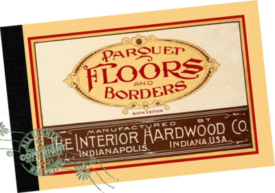 Interior Hardwood Co (1910) Parquet Floors + Borders ** DESIGN SAMPLES patterns