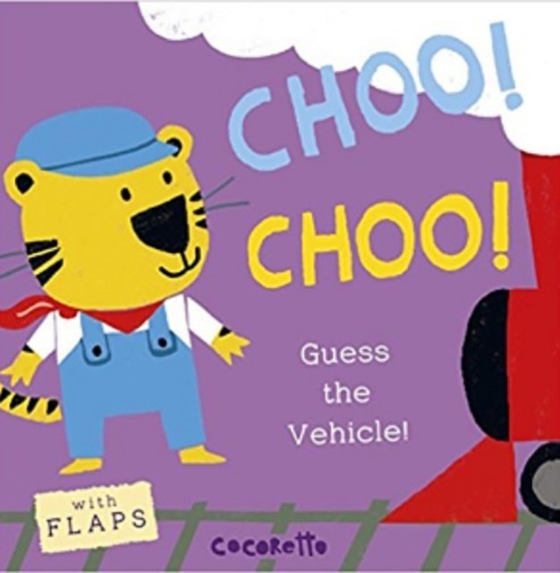 Choo! Choo! (Hardback Book)