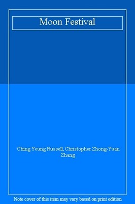Moon Festival,Ching Yeung Russell, Christopher Zhong-Yuan Zhang