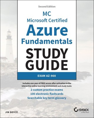 MC Microsoft Certified Azure Fundamentals Study Guide: Exam AZ-900 (Sybex St...