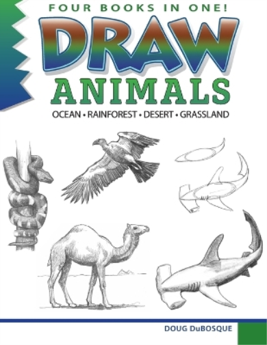Doug Dubosque Doug DuBosque Draw Animals (Tascabile)