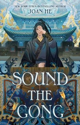 Joan He Sound the Gong (Gebundene Ausgabe) Kingdom of Three