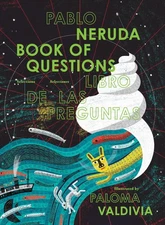 Book of Questions - hardcover Neruda, Pablo|Valdivia, Paloma|Paulson, Sara L...