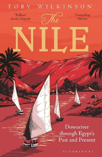The Nile: Downriver Through Egypt's Past and Present-Toby Wilkin - Image 6
