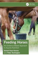 Feeding Horses | An Evidence-Based Approach To Equine Nutrition | Karasu (U. A.)