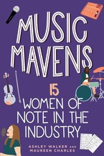 Music Mavens: 15 Women of Note in the Industry by Maureen Charles (English) Hard