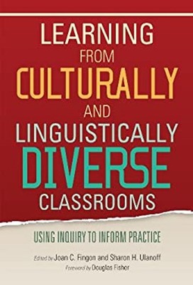 Learning from Culturally and Linguistically Diverse Classrooms :