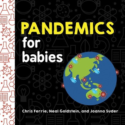 Pandemics for Babies: Explain Social Distancing, Transmission, and Quarantin...