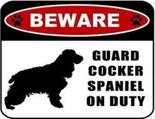 Beware Guard Cocker Spaniel silhouette on Duty Laminated Dog Sign