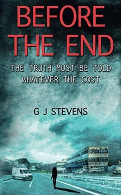 Before The End: The Truth Must Be Told ..., Stevens, GJ