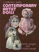 Contemporary Collectible Artist Dolls - Types Makers Dates / Book
