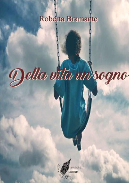 Libri Roberta Bramante - Della Vita Un Sogno