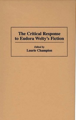 Champion - Critical Response to Eudora Welty's Fiction - hardback or c - X555z