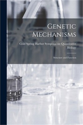 Genetic Mechanisms; Structure and Function (Paperback or Softback)
