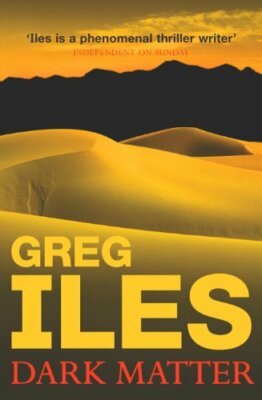 Dark Matter By GREG ILES. 9780340822722