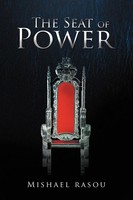 Mishael Rasou | The Seat Of Power | Taschenbuch | Englisch (2012) | Xlibris